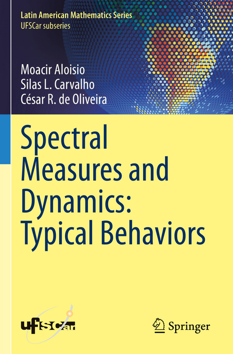 Spectral Measures and Dynamics: Typical Behaviors - Moacir Aloisio, Silas L. Carvalho, C&eacute;sar R. de Oliveira