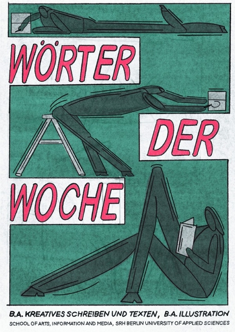 W&ouml;rter der Woche - Information and Media School of Arts  SHR University Berlin  B.A. Kreatives Schreiben &  amp;  B.A. Illustration