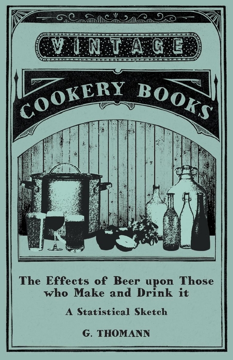 The Effects of Beer upon Those who Make and Drink it - A Statistical Sketch - G. Thomann