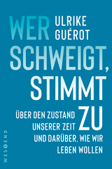 Wer schweigt, stimmt zu - Ulrike Gu&eacute;rot
