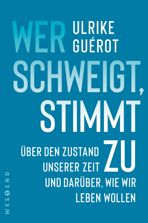 Wer schweigt, stimmt zu - Ulrike Gu&eacute;rot