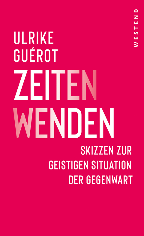ZeitenWenden - Ulrike Guérot