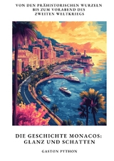 Die Geschichte Monacos: Glanz und Schatten - Gaston Python