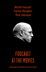 Foucault at the Movies - Patrice Maniglier, Dork Zabunyan
