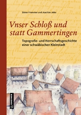 Unser Schlo&szlig; und statt Gammertingen - Dr. S&ouml;ren Frommer, Joachim Jehn