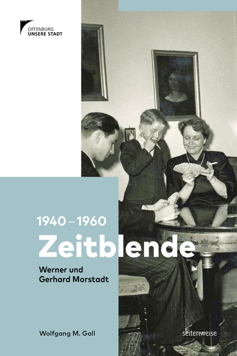 Zeitblende. 1940-1960 - Wolfgang M. Gall