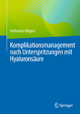 Komplikationsmanagement nach Unterspritzungen mit Hyalurons&auml;ure - Katharina Hilgers