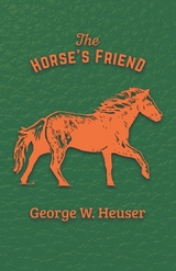 The Horse's Friend - George W. Heuser