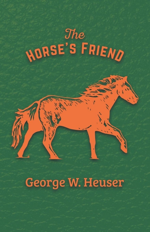The Horse's Friend - George W. Heuser