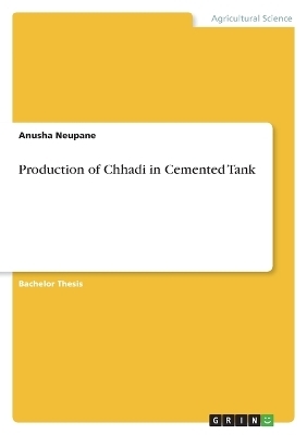 Production of Chhadi in Cemented Tank - Anusha Neupane