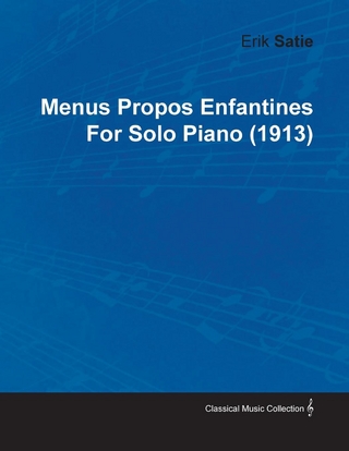 Menus Propos Enfantines by Erik Satie for Solo Piano (1913)