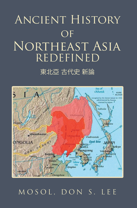 Ancient History of Northeast Asia Redefined - Don S. Lee