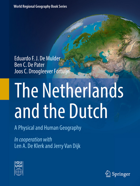 The Netherlands and the Dutch - Eduardo F. J. De Mulder, Ben C. De Pater, Joos C. Droogleever Fortuijn
