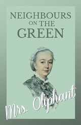 Neighbours on the Green - 'Old Wivesâ€™ Tales -  Oliphant
