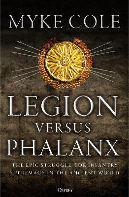 Legion versus Phalanx - Myke Cole