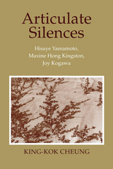 Articulate Silences - King-Kok Cheung