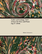 Lieder und GesÃ¤nge, Vol.I - A Score for Voice and Piano Op.27 (1840) - Robert Schumann