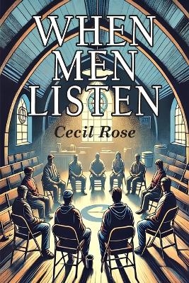 When Man Listens - Cecil Rose
