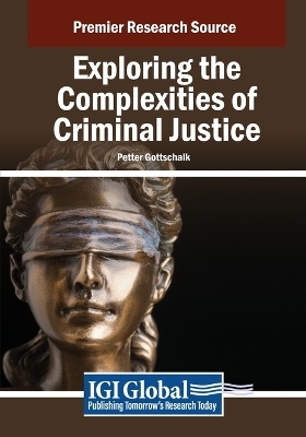 Exploring the Complexities of Criminal Justice - Petter Gottschalk