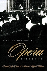 A Short History of Opera - Grout, Donald; Williams, Hermine Weigel