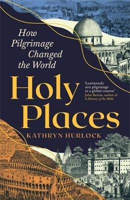 Holy Places - Kathryn Hurlock