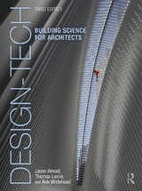 Design-Tech: Building Science for Architects - Alread, Jason; Leslie, Thomas; Whitehead, Rob