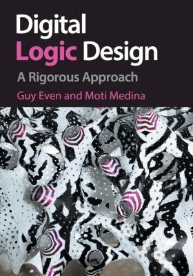 Digital Logic Design - Guy Even, Moti Medina