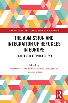 The Admission and Integration of Refugees in Europe - 