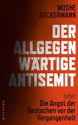 Der allgegenw&auml;rtige Antisemit - Moshe Zuckermann