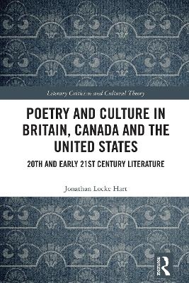 Poetry and Culture in Britain, Canada and the United States - Jonathan Locke Hart