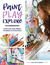 Paint, Play, Explore -  Rae Missigman
