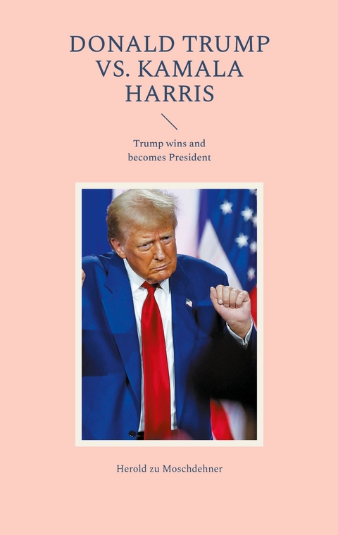 Donald Trump vs. Kamala Harris - Herold zu Moschdehner
