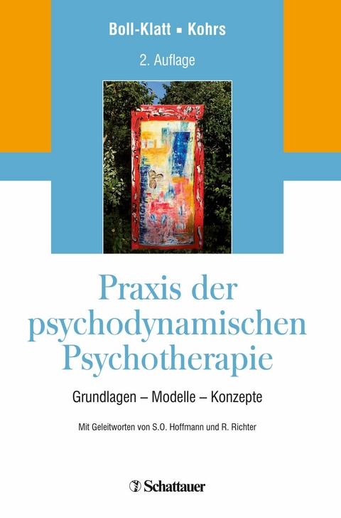 Praxis der psychodynamischen Psychotherapie - Annegret Boll-Klatt, Mathias Kohrs