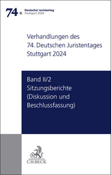 Verhandlungen des 74. Deutschen Juristentages Stuttgart 2024 Band II/2: Sitzungsberichte - Diskussion und Beschlussfassung - 