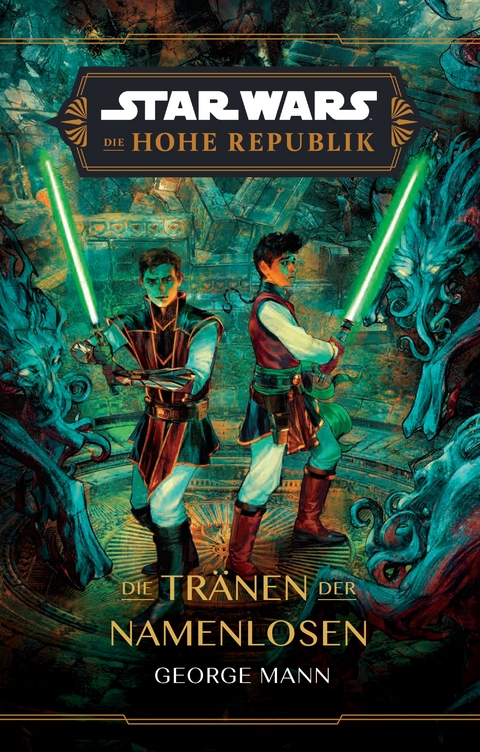 Star Wars: Die Hohe Republik - Die Tr&auml;nen der Namenlosen - George Mann
