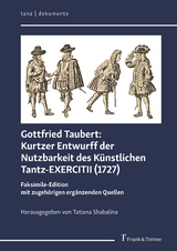 Kurtzer Entwurff der Nutzbarkeit des K&uuml;nstlichen Tantz-EXERCITII (1727) - Gottfried Taubert