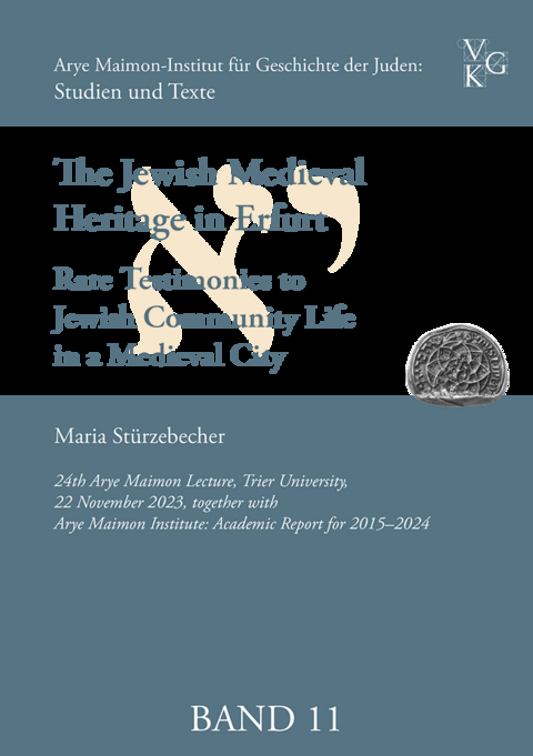 The Jewish Medieval Heritage in Erfurt - Maria St&uuml;rzebecher