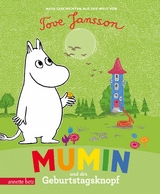 Mumin und der Geburtstagsknopf - Ein Pappbilderbuch f&uuml;r die kleinsten Mumin-Fans - Tove Jansson