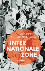 Internationale Zone - Dor, Milo; Federmann, Reinhard