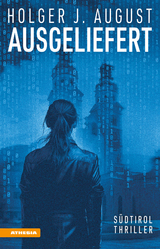 Ausgeliefert - Holger J. August