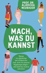 Mach, was du kannst - Aljoscha Neubauer