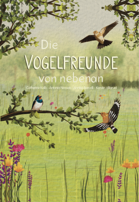 Die Vogelfreunde von nebenan - Annika Barcelli, Catherine Kalb, Antonia Nossek, Kerstin Villaruel