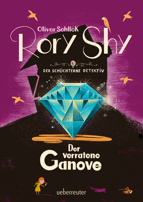 Rory Shy, der sch&uuml;chterne Detektiv - Der verratene Ganove (Rory Shy, der sch&uuml;chterne Detektiv, Bd. 7) - Oliver Schlick