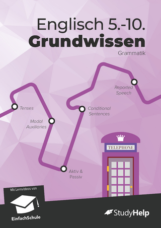 Englisch Grundwissen Klasse 5 bis 10 in Grammatik – Übungsbuch, Lernheft, Aufgaben mit Lösungen – für Realschule & Gymnasium