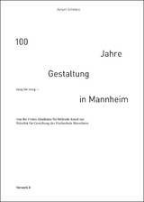 100 Jahre Gestaltung in Mannheim 1924 bis 2024 - J&uuml;rgen Schwarz