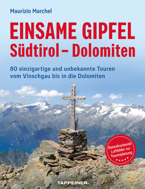 Einsame Gipfel - S&uuml;dtirol - Dolomiten - Maurizio Marchel