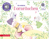 Ich entdecke Dornr&ouml;schen - Pappbilderbuch mit hochwertigem Sound (Mein kleines Klangbuch)