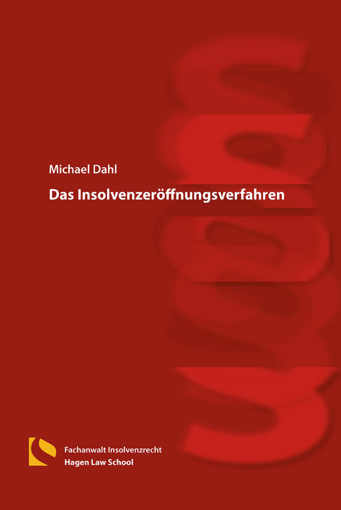 Das Insolvenzer&ouml;ffnungsverfahren - Michael Dahl