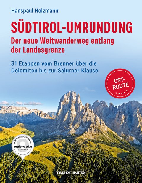 S&uuml;dtirol-Umrundung OST - Der neue Weitwanderweg entlang der Landesgrenze - Hanspaul Holzmann