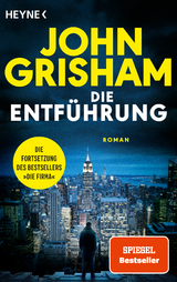Die Entf&uuml;hrung - John Grisham